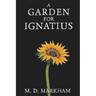 A Garden for Ignatius