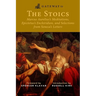 Gateway to the Stoics: Marcus Aurelius's Meditations, Epictetus's Enchiridion, and Selections from Seneca's Letters