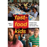 Fast-Food Kids: French Fries, Lunch Lines, and Social Ties