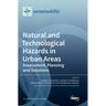 Natural and Technological Hazards in Urban Areas: Assessment, Planning and Solutions