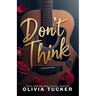 Don't Think