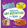 Awesome Art Activities for Kids: 20 Steam Projects to Spark Creativity and Imagination