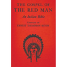 The Gospel of the Red Man: An Indian Bible