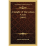 A Knight Of The Golden Circle (1911)