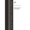Code of Federal Regulations, Title 37 Patents, Trademarks and Copyrights, Revised as of July 1, 2023