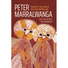 Peter Marralwanga: Painter of the Djang of western Arnhem Land