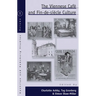 The Viennese Café and Fin-De-Siècle Culture