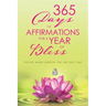365 Days of Affirmations for a Year of Bliss