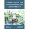 Robbie Raccoon and Blackbear the Pirate's Golden Treasure