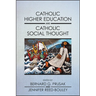 Catholic Higher Education and Catholic Social Thought