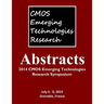 Abstracts: 2014 CMOS Emerging Technologies Research Symposium