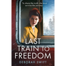 Last Train to Freedom