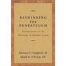 Rethinking the Pentateuch: Prolegomena to the Theology of Ancient Israel