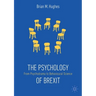 The Psychology of Brexit: From Psychodrama to Behavioural Science