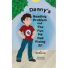 Danny's Reading Problem and the Fun He Had Fixing It!