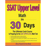 SSAT Upper Level Math in 30 Days: The Ultimate Crash Course to Preparing for the SSAT Upper Level Math Test