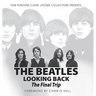 The Beatles Looking Back: The Final Trip