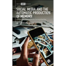 Social Media and the Automatic Production of Memory: Classification, Ranking and the Sorting of the Past