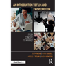 An Introduction to Film and TV Production: From Concept to Market