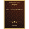 Life in Ancient Egypt and Assyria