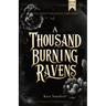 A Thousand Burning Ravens