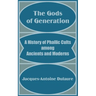 The Gods of Generation: A History of Phallic Cults among Ancients and Moderns