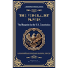 The Federalist Papers: The Blueprint for the U.S. Constitution (Deluxe Hardbound Edition)