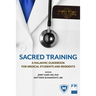 Sacred Training: A Halakhic Guidebook for Medical Students and Residents