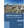 Applied Geophysics: Modeling and Simulation