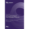 Active and Intelligent Food Packaging Polymers
