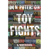 Toy Fights: A Boyhood