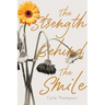 The Strength Behind The Smile