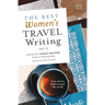 The Best Women's Travel Writing, Volume 12: True Stories from Around the World