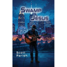 Swamp Jesus