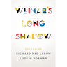 Weimar's Long Shadow