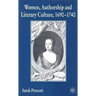 Women, Authorship and Literary Culture, 1690-1740