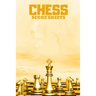 Chess Score Sheets: Score book Sheets Pad for Recording Your Moves During a Chess Games. Chess Notation Book, Chess