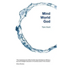 Mind, World, God: Science and Spirit in the 21st Century
