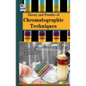 Theory and Practice of Chromatographic Techniques