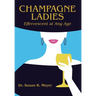 Champagne Ladies: Effervescent at Any Age