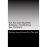 For Bar Exam Students: Evidence, Constitutional law, Contracts: The Bar Published All The Author's Bar Exam Essays After His Bar Exam! Look Inside!