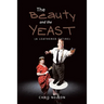 The Beauty and the Yeast: (A Leathered Satire)