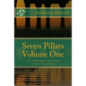 Seven Pillars Volume One: Anti-Knowledge as the Cause of Human Suffering