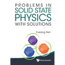 Problems in Solid State Physics with Solutions