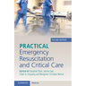 Practical Emergency Resuscitation and Critical Care