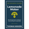 Lemonade Maker: The Entrepreneur's Guide to Overcoming the Impossible