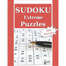 Extreme Sudoku Puzzles: 300 Extreme Sudoku Puzzles and Solutions. Perfect for Experts, Pros and People who want to improve their skills