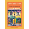 Sonic Socialism: Crisis and Care in Pandemic Hanoi