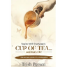 You're NOT Everyone's CUP of TEA and That's OK!: This isn't just a book--it's a reclamation.