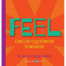 Feel: A Short Guide to A Lot of Emotions for Awesome Kids